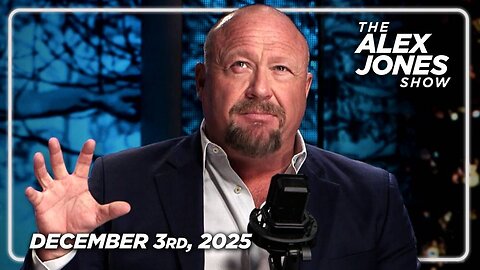 The Alex Jones Show December 3rd, 2025