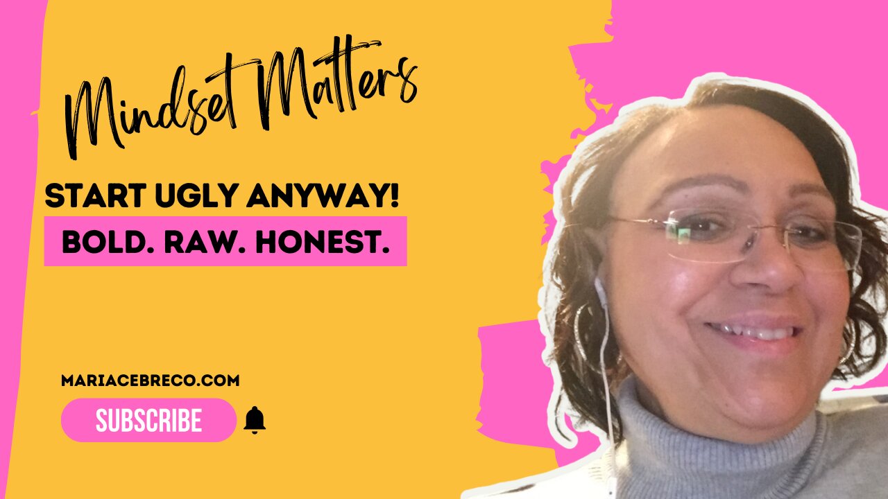 Why Ugly Beginnings Lead to Mastery - Mindset Matters