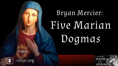 22 Aug 25, Best of...: Five Marian Dogmas