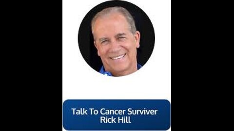 Rick Hill - Too Young To Die - 50 Year Cancer Survivor