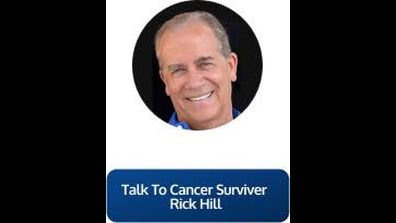 Rick Hill - Too Young To Die - 50 Year Cancer Survivor