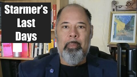 Starmer's Last Days - Mandelson affair will bring an end to Starmer as PM