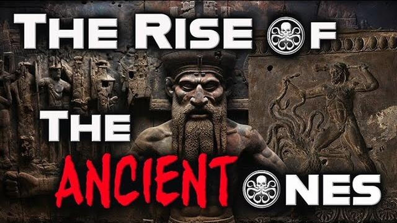 The Rise of The Ancient Ones