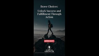 True growth begins with courage