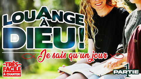 SUPERBE CHANT D'ADORATION QUI NOUS APPORTE L'ESPOIR🙏❤️🙏- JE SAIS QU'UN JOUR -🙏❤️🙏 #musiquechrétienne