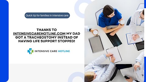 Thanks to Intensivecarehotline.com,My Dad Got a Tracheostomy Instead of Having Life support stopped!