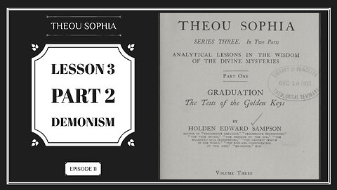 Theou Sophia: Lesson 3 Part 2 - Demonism (Ep.11)