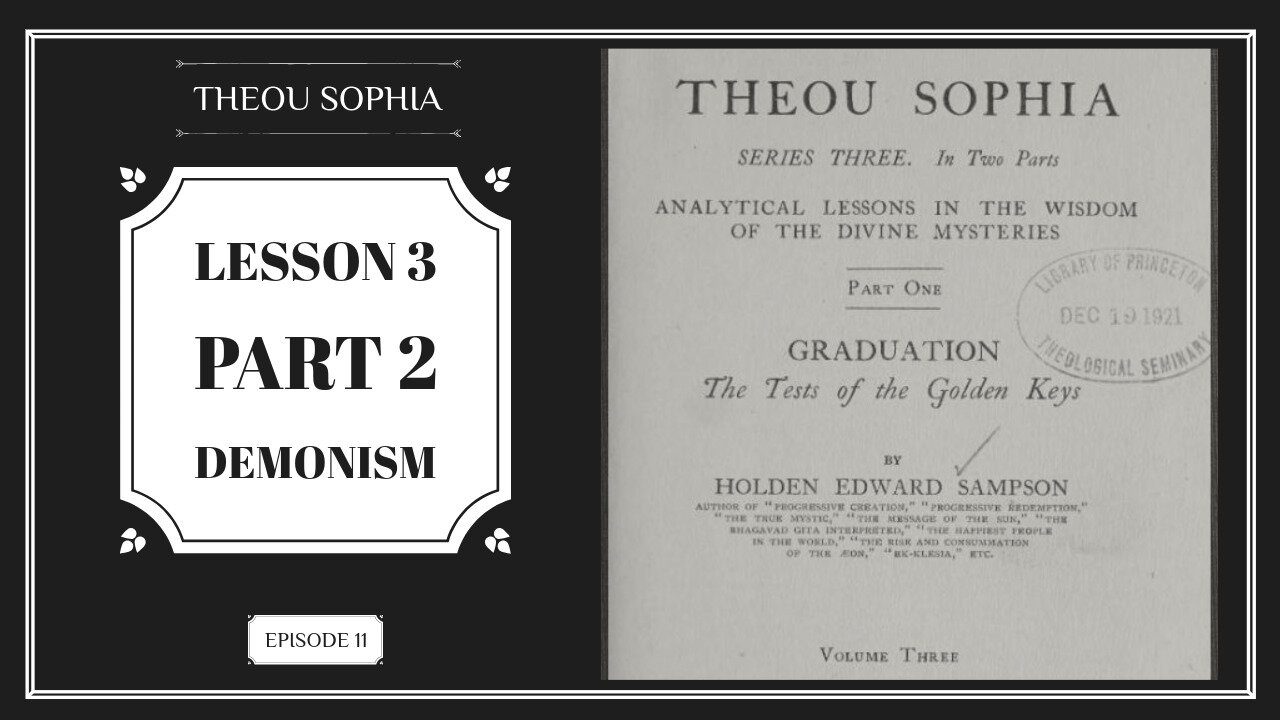 Theou Sophia: Lesson 3 Part 2 - Demonism (Ep.11)