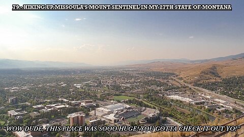 HIKING UP MISSOULA’S MOUNT SENTINEL IN MY 27TH STATE OF MONTANA