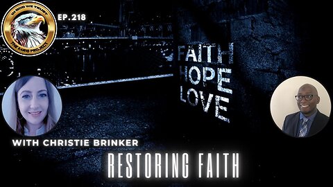 Ep. 218 – Restoring Faith: Church Corruption’s Time Is UP!