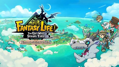 How Many Lifes Can I Have In Fantasy Life i: The Girl Who Steals Time Part 2