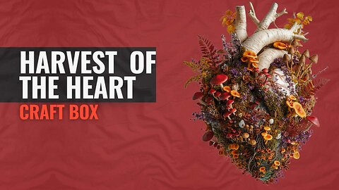 November Craft Box 2025 - Harvest of the Heart