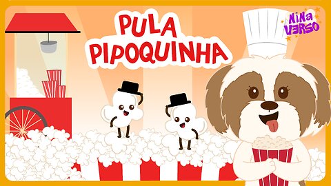NinaVerso - Pula Pipoquinha 🍿 | Música Infantil 🐶
