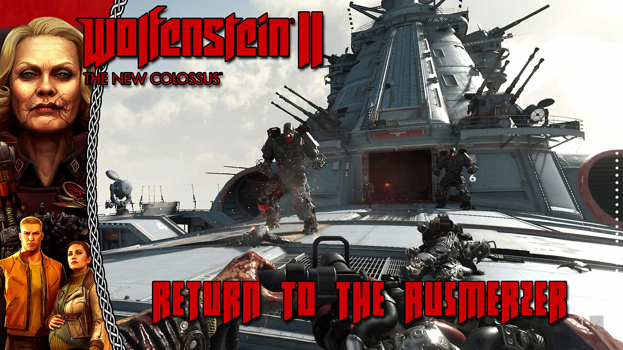 Wolfenstein II The New Colossus | Return To The Ausmerzer