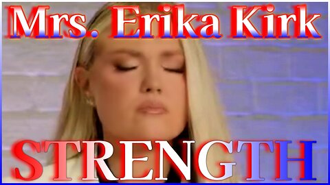 Erika Kirk Addresses The Nation - What Strength Looks Like