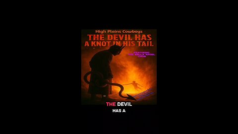 The Devil Has A Knot in His Tail