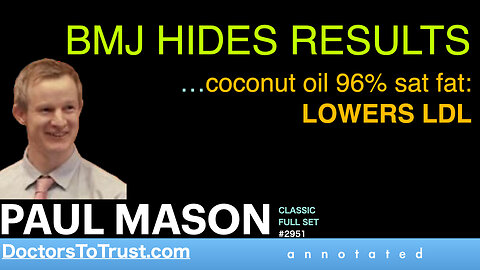 PAUL MASON | BMJ hides results: Coconut oil 96% sat fat: LOWERS LDL
