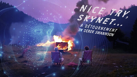 NICE TRY, SKYNET... | Full Movie