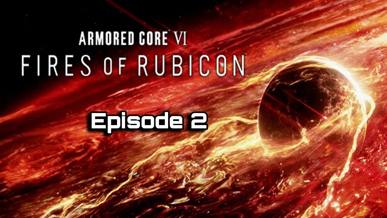 Smell-O-Vision | Armored Core VI: Fires of Rubicon [02]