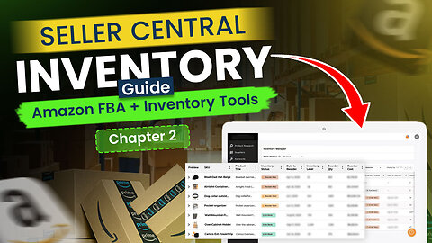 Amazon Seller Central Inventory Tutorial: Manage Listings, FBA & Fulfillment Tools | Chapter 2