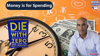 Why Saving Too Much is a Waste (Die with Zero Mindset)