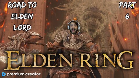 ELDEN RING ⚔ ROAD TO ELDEN LORD PART 6 👑 ENDGAME TERRITORY 🔥 CHILL STREAM 😎 I APPRECIATE YOU 💚