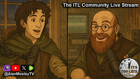 The It's Too Late Community Live Stream: ChatGPT Edition IV