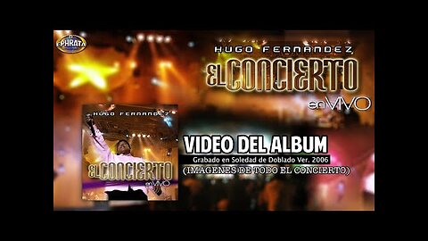 Hugo Fernandez - El Concierto En Vivo - ¡Concierto Completo.