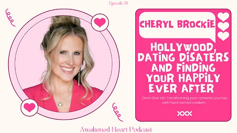 Hollywood, Dating Disasters and Finding Your Happily Ever After with Cheryl Brockie