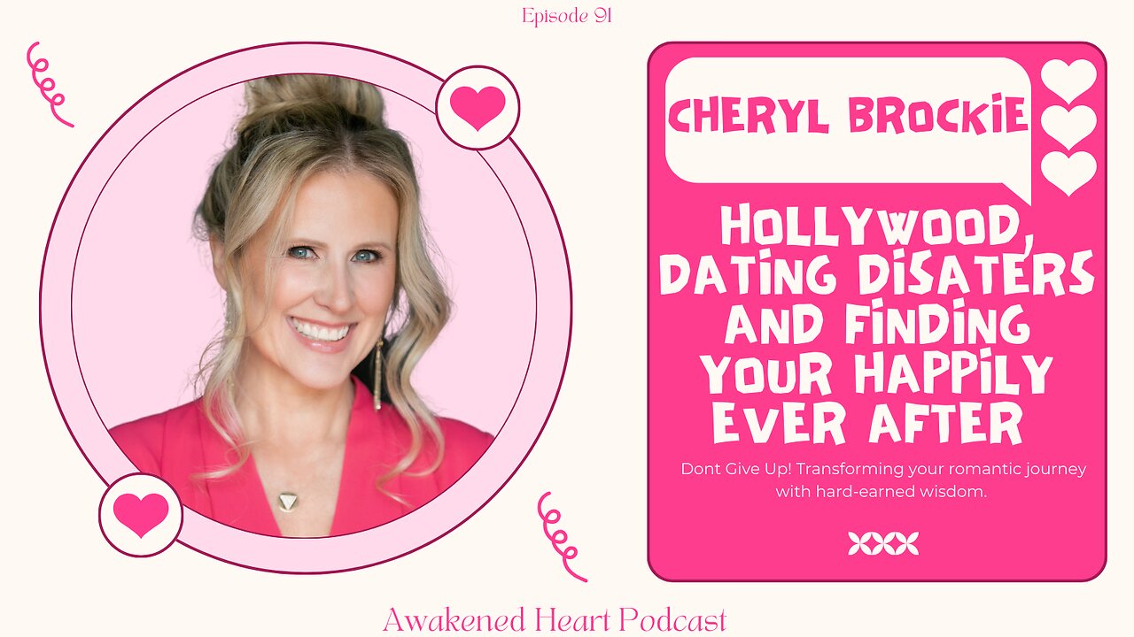 Hollywood, Dating Disasters and Finding Your Happily Ever After with Cheryl Brockie