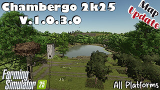 Map Update | Chambergo 2k25 | V.1.0.3.0 | Farming Simulator 25