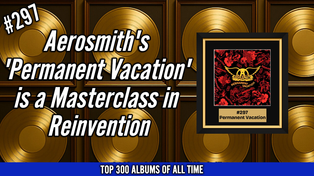 #297 Aerosmith – Permanent Vacation (1987) | A Masterclass in 80s Rock Reinvention