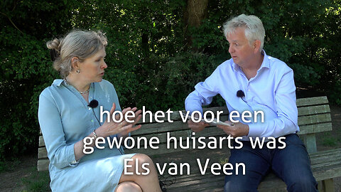 Hoe het voor een gewone huisarts was - Els Van Veen, over de jaren 2020 - 2024