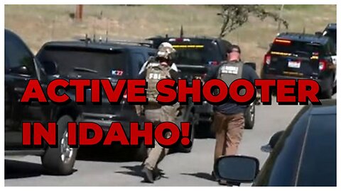 An Active Shooter in Idaho! Two Firefighter lives were taken! Shooter still at large!
