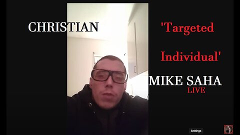 Persecuted Christian Targeted Individual | Mike Saha Live