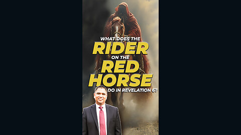 What Does the Rider on the Red Horse do in Revelation 6?