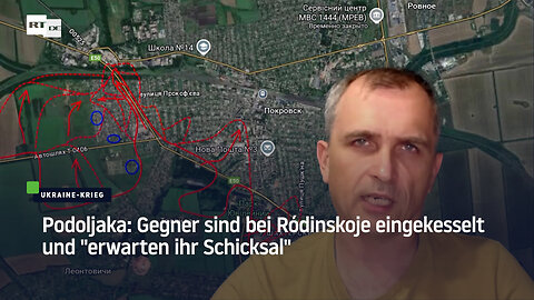 Podoljaka: Gegner sind bei Ródinskoje eingekesselt und "erwarten ihr Schicksal"