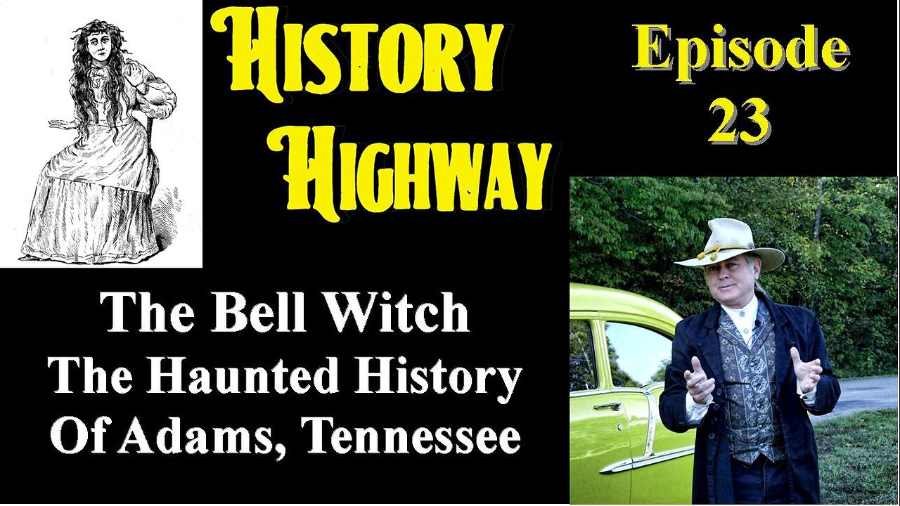 History Highway S1 EP 23 The Bell Witch
