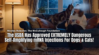 The USDA Has Approved EXTREMELY Dangerous Self-Amplifying mRNA Injections For Dogs & Cats!