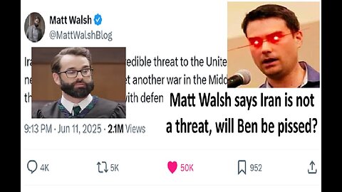 Matt Walsh on Iran not being a threat goes viral, will Ben fire him?