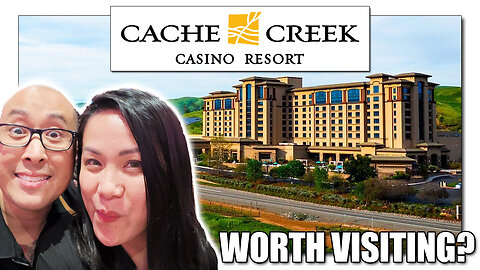 Our Visit to Cache Creek Casino Resort in Northern California