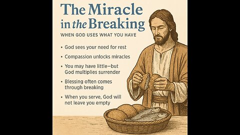 The Miracle Wasn’t in the Bread—It Was in the Breaking.
