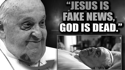 Pope Francis' Final Words: "There Is No God in the Afterlife"