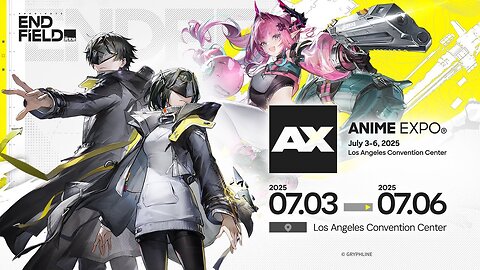 Arknights Endfield x Anime Expo 2025 Highlights