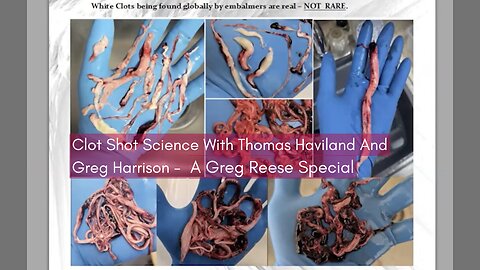 Clot Shot Science With Thomas Haviland And Greg Harrison - A Greg Reese Special