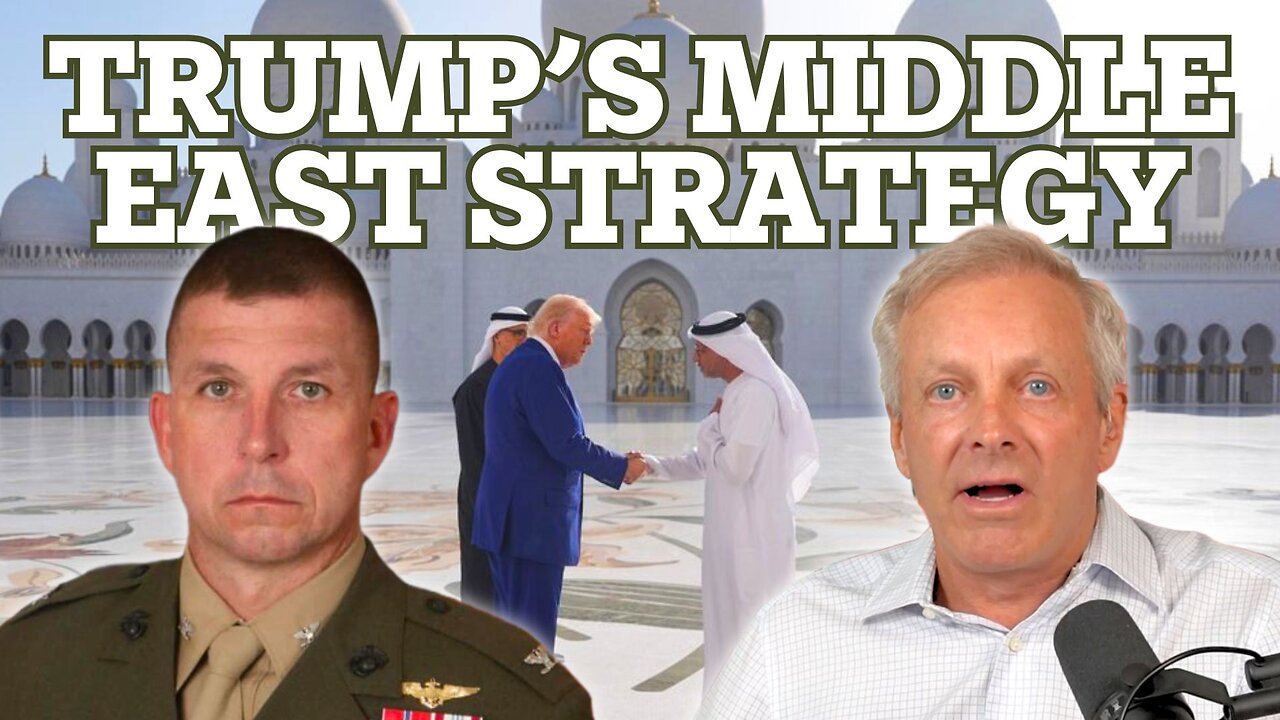 Trump's Middle East Strategy with Colonel William Dunn