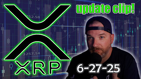 XRP update clip for last nights live stream 6-27-25