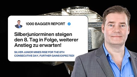 Silberjuniorminen steigen den 8. Tag in Folge, weiterer Anstieg zu erwarten!