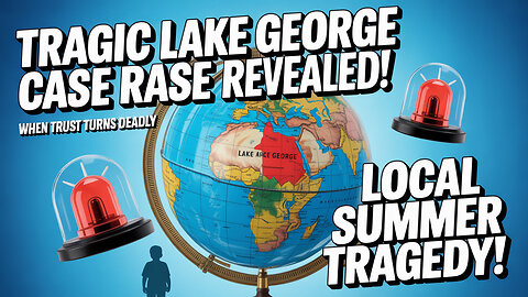 Understanding Amber Alerts: The Tragic Lake George Case Explained!