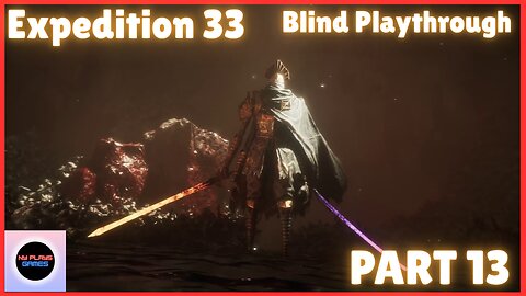 Expedition 33 - Playthrough - Part 13